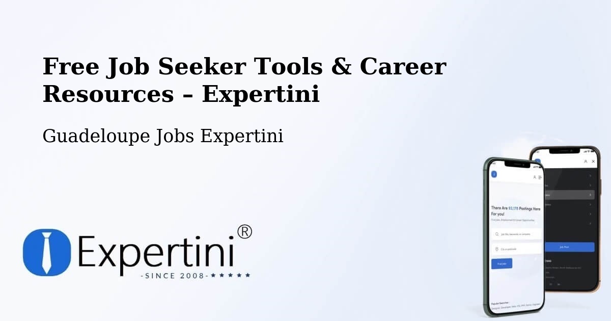 Free Job Seeker Tools & Career Resources – Guadeloupe - Guadeloupe Jobs Expertini