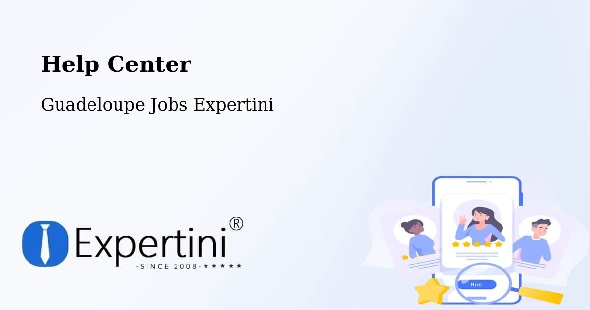 Help Center – Guadeloupe - Guadeloupe Jobs Expertini