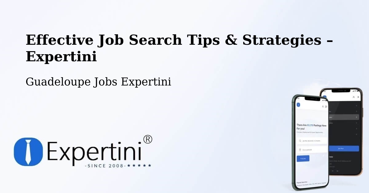 Job Search Tips & Strategies for Job Seekers – Guadeloupe - Guadeloupe Jobs Expertini