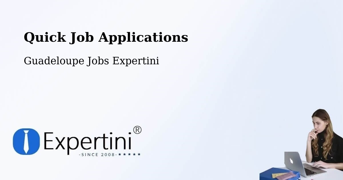 Quick Job Applications - Guadeloupe Jobs Expertini