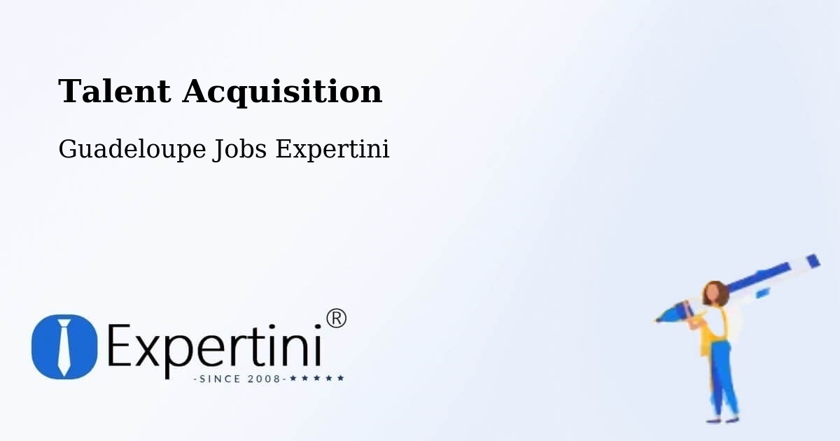 Post Jobs & Find Candidates in Guadeloupe – Talent Acquisition Solutions - Guadeloupe Jobs Expertini