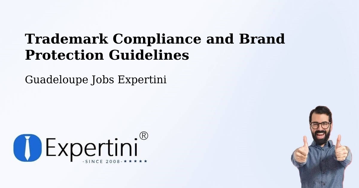 Trademark & Brand Protection Guidelines – Guadeloupe - Guadeloupe Jobs Expertini